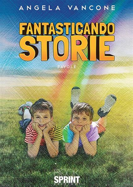 Fantasticando storie - Angela Vancone - ebook