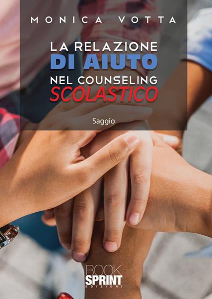 La relazione di aiuto nel counseling scolastico - Monica Votta - copertina
