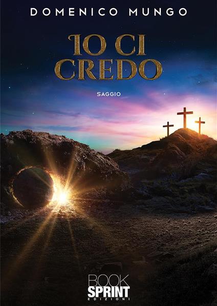 Io ci credo - Domenico Mungo - ebook