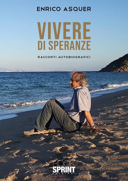 Vivere di speranze - Enrico Asquer - copertina