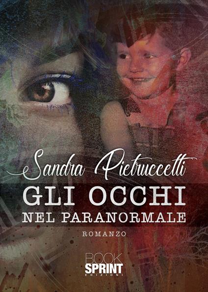 Gli occhi nel paranormale - Sandra Pietruccetti - copertina
