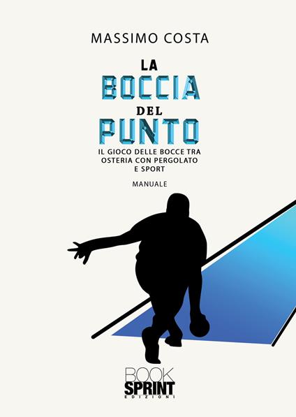 La boccia del punto - Massimo Costa - copertina