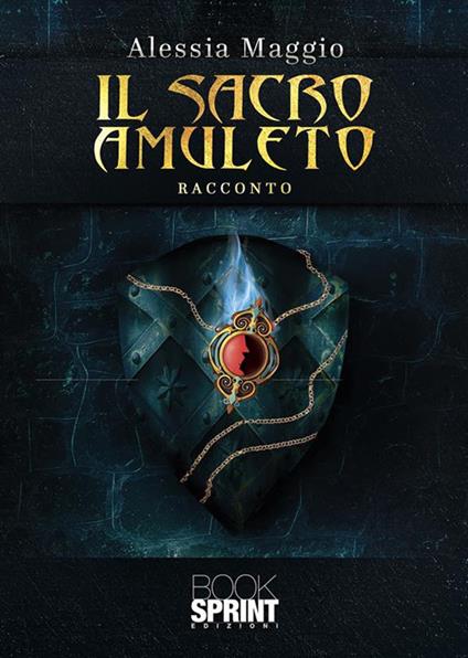 Il sacro amuleto - Alessia Maggio - ebook