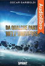 Da qualche parte nell’Universo