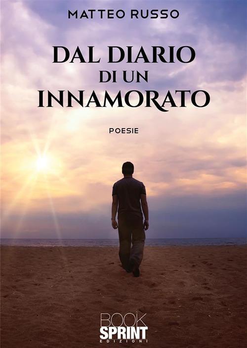 Dal diario di un innamorato - Matteo Russo - ebook