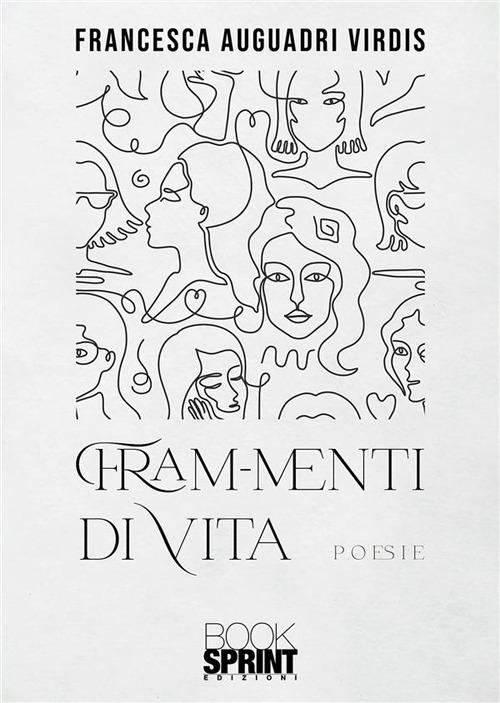 Fram-menti di vita - Francesca Auguadri Virdis - ebook