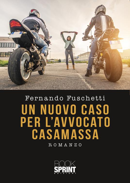 Un nuovo caso per l’avvocato Casamassa - Fernando Fuschetti - copertina