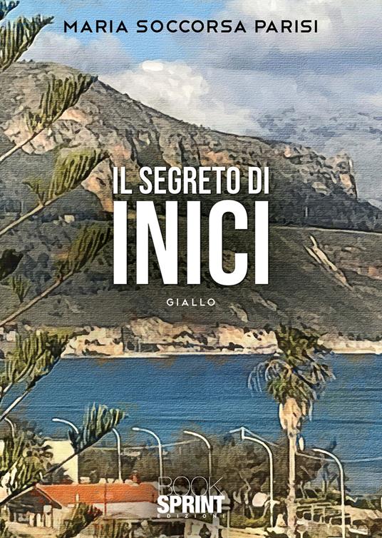 Il segreto di Inici - Maria Soccorsa Parisi - copertina