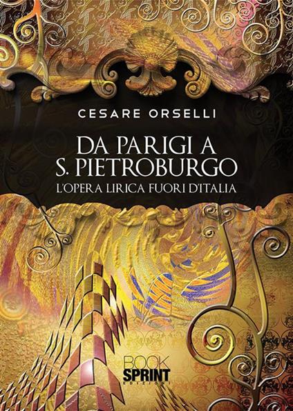 Da Parigi a San Pietroburgo - Cesare Orselli - ebook
