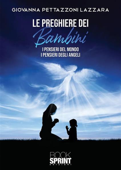 Le preghiere dei bambini - Giovanna Pettazzoni Lazzara - ebook