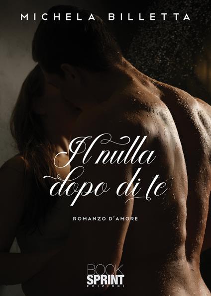 Il nulla dopo di te - Michela Billetta - copertina