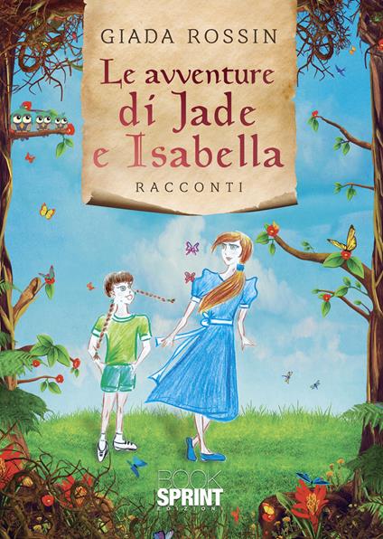 Le avventure di Jade e Isabella - Giada Rossin - copertina