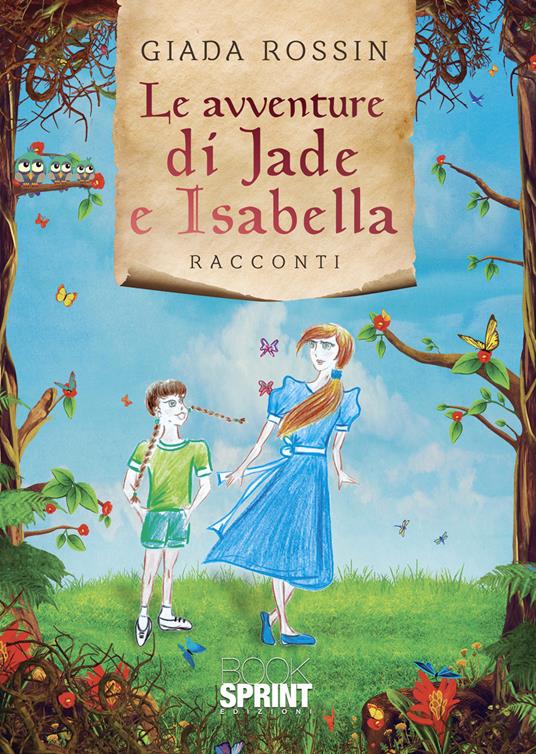 Le avventure di Jade e Isabella - Giada Rossin - copertina