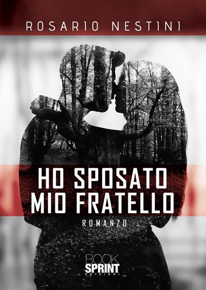 Ho sposato mio fratello - Rosario Nestini - copertina