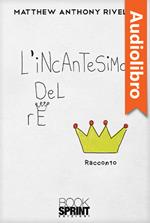 L’incantesimo del Re