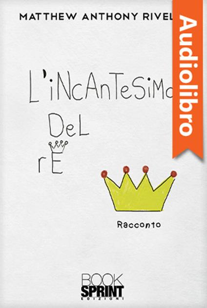 L’incantesimo del Re