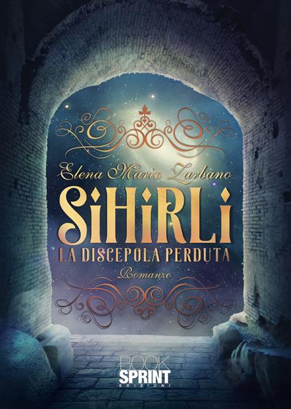Sihirli - La discepola perduta - Elena Maria Zarbano - copertina