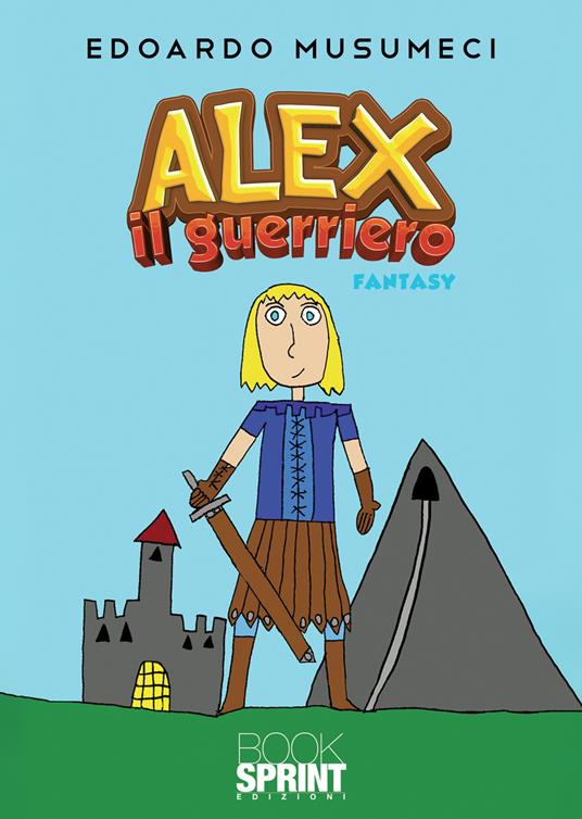 Alex il guerriero - Edoardo Musumeci - copertina