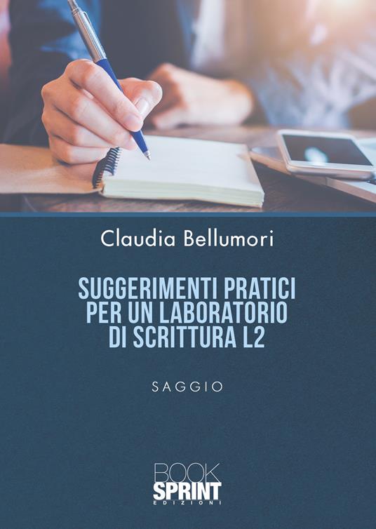 Suggerimenti pratici per un laboratorio di scrittura L2 - Claudia Bellumori - copertina