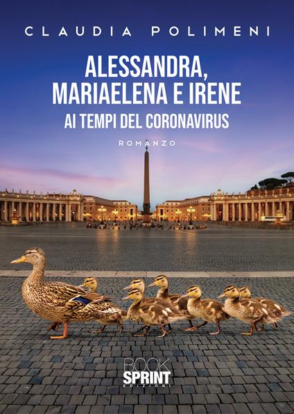 Alessandra, Mariaelena e Irene ai tempi del Coronavirus - Claudia Polimeni - copertina