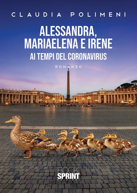 Alessandra, Mariaelena e Irene ai tempi del Coronavirus - Claudia Polimeni - copertina