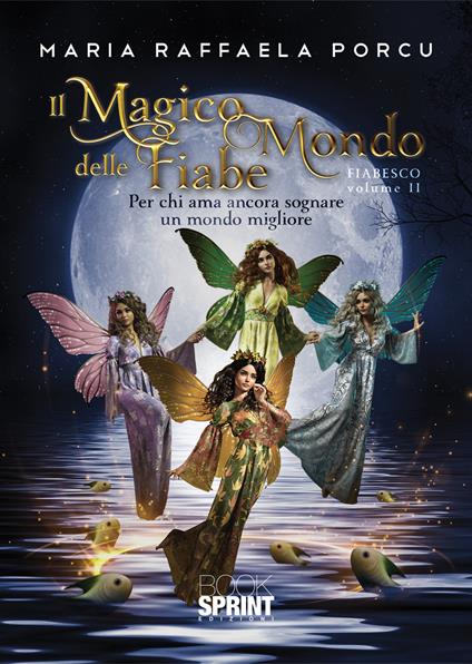Il magico mondo delle fiabe. Vol. 2 - Maria Raffaella Porcu - copertina