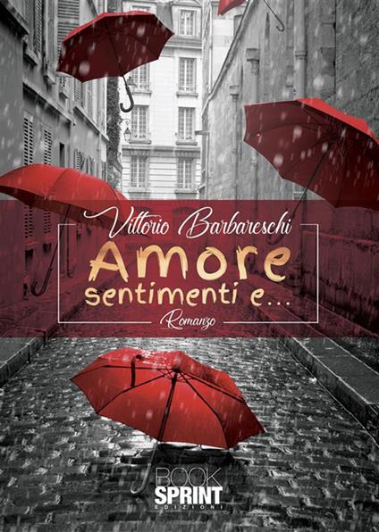 Amore sentimenti e... - Vittorio Barbareschi - ebook