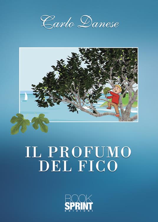 Il profumo del fico - Carlo Danese - copertina