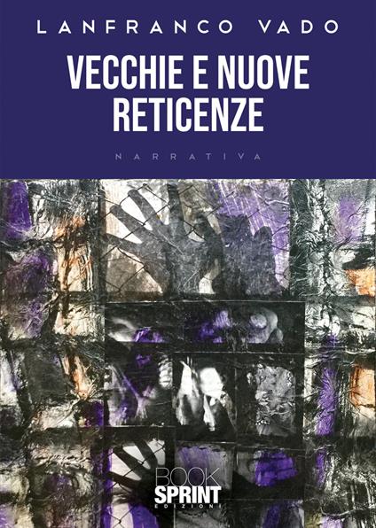 Vecchie e nuove reticenze - Lanfranco Vado - copertina