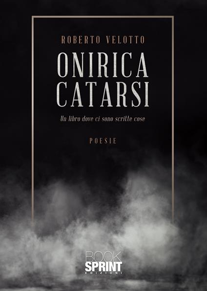 Onirica catarsi - Roberto Velotto - copertina