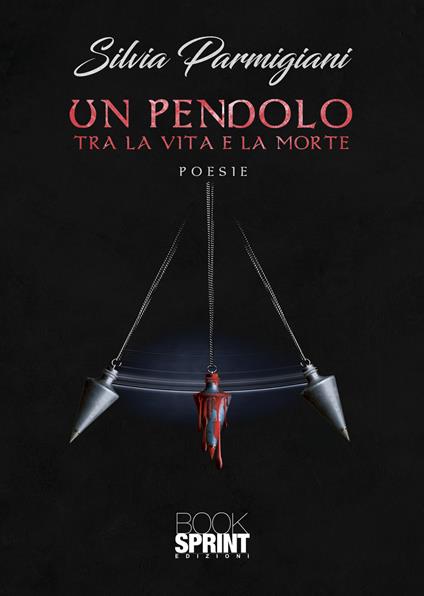 Un pendolo tra la vita e la morte - Silvia Parmigiani - copertina