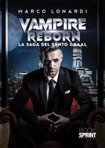 Vampire reborn. La saga del Santo Graal