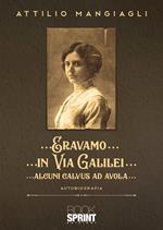 Eravamo... in Via Galilei… alcuni Calvus ad Avola…