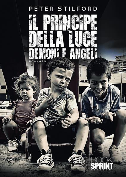 Il principe della luce. Demoni e angeli - Peter Stilford - copertina
