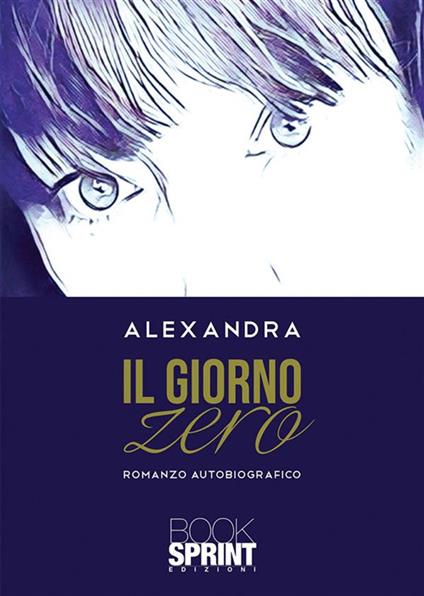 Il giorno zero - Alexandra - ebook
