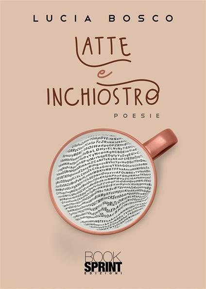 Latte e inchiostro - Lucia Bosco - ebook