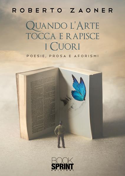 Quando l’arte tocca e rapisce i cuori - Roberto Zaoner - copertina
