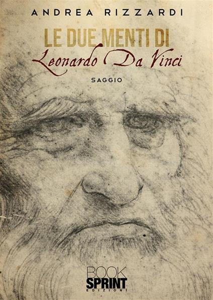 Le due menti di Leonardo Da Vinci - Andrea Rizzardi - ebook