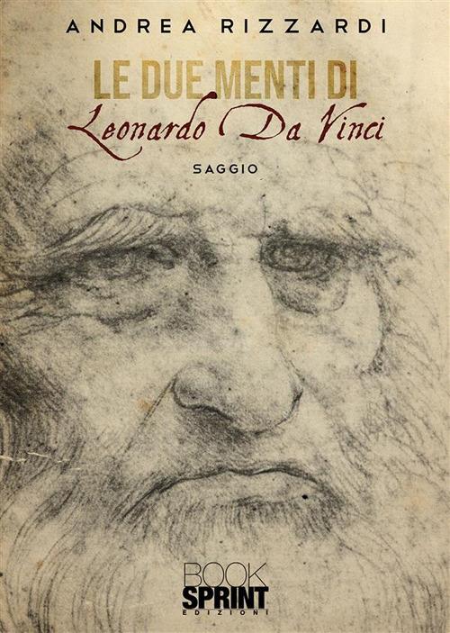 Le due menti di Leonardo Da Vinci - Andrea Rizzardi - ebook