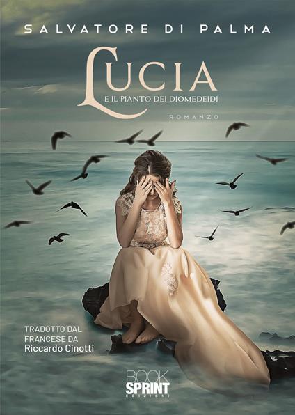 Lucia e il pianto dei Diomedeidi - Salvatore Di Palma - copertina