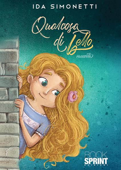 Qualcosa di bello. Ediz. a colori - Ida Simonetti - copertina