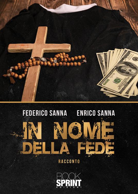 In nome della fede - Federico Sanna,Enrico Sanna - copertina