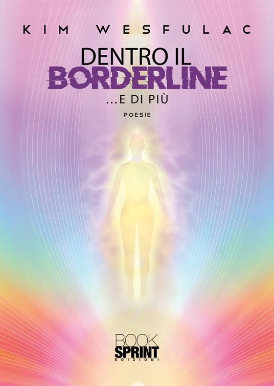 Dentro il borderline... e di più - Kim Wesfulac - copertina