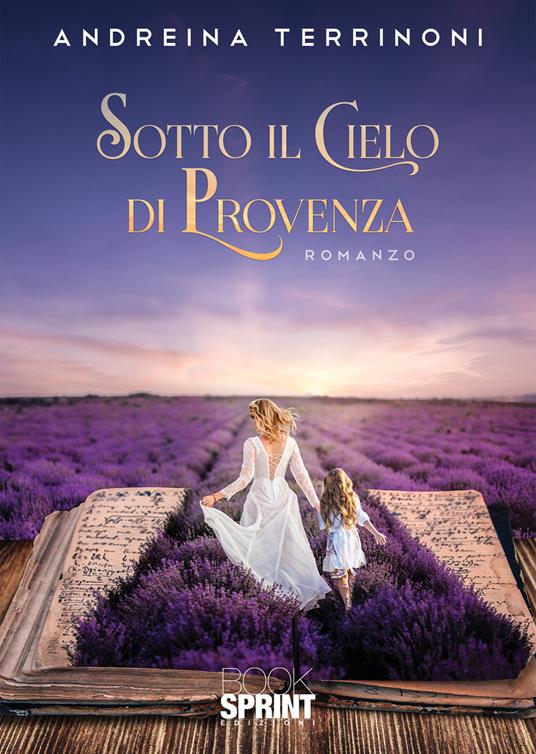 Sotto il cielo di Provenza - Andreina Terrinoni - copertina