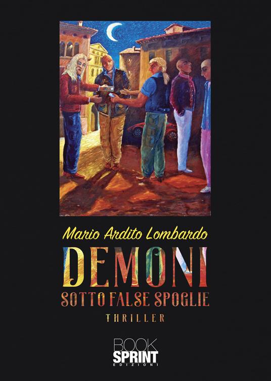 Demoni sotto false spoglie - Mario Ardito Lombardo - copertina