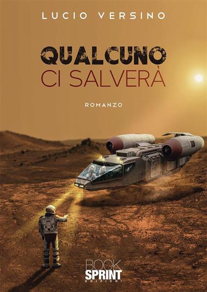Qualcuno ci salverà - Lucio Versino - ebook