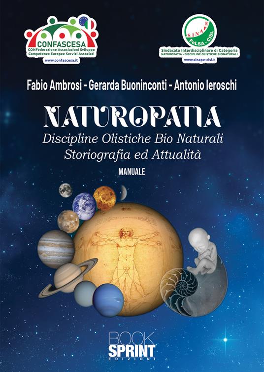 Naturopatia. Discipline olistiche bio naturali. Storiografia ed attualità - Gerarda Buoninconti,Fabio Ambrosi,Antonio Ieroschi - copertina