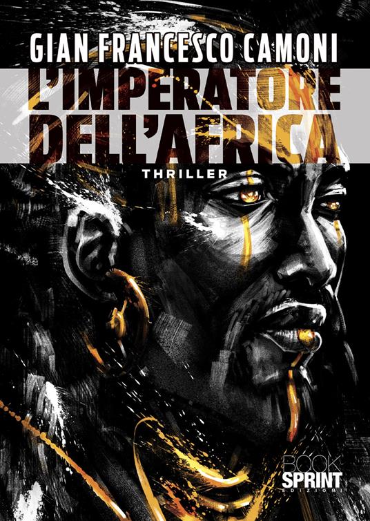 L'imperatore dell’Africa - Gian Francesco Camoni - copertina
