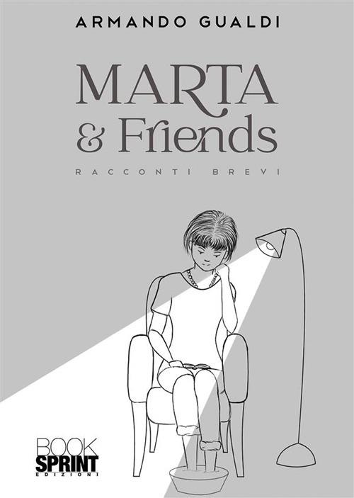 Marta & friends - Armando Gualdi - ebook