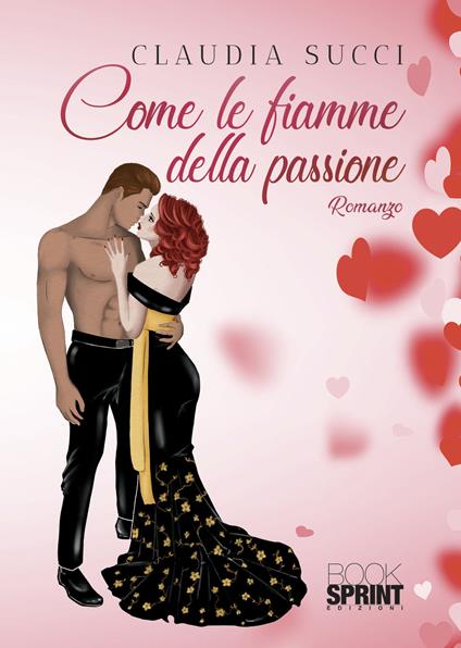 Come le fiamme della passione - Claudia Succi - copertina